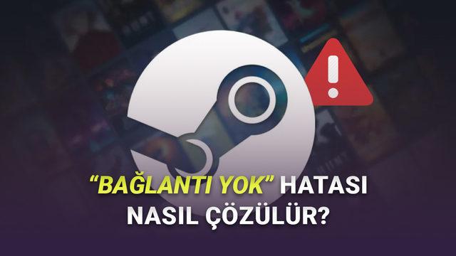 Как да решим грешката за липса на връзка в Steam, която много разочарова геймърите