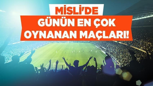 Cuma bülteninde ilk tercih Süper Lig ve 1. Lig karşılaşmaları… Bundesliga’da haftanın açılışında goller tercih ediliyor. İşte Misli’de Günün En Çok Oynanan Maçları