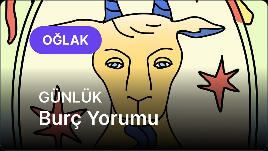 8 Kasım Cumartesi Oğlak Burcu Günlük Burç Yorumu