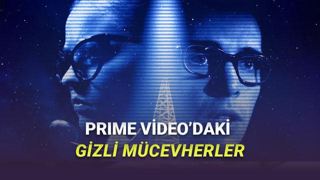 Prime Video’da Olmasına Rağmen Kimsenin Bilmediği Harika Filmler