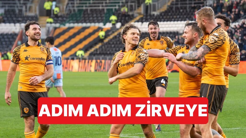 Hull City'nin Zirve Yürüyüşü Devam Ediyor